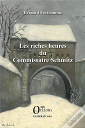 Les Riches Heures Du Commissaire Schmitz