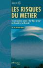 Les Risques Du Métier ; Trois Décennies Comme "Chercheur-Acteur" Au Rwanda Et Au Burundi - Preview
