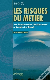 Les Risques Du Métier ; Trois Décennies Comme 