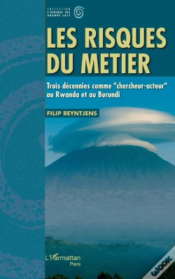 Capa do artigo Les Risques Du Métier ; Trois Décennies Comme "Chercheur-Acteur" Au Rwanda Et Au Burundi