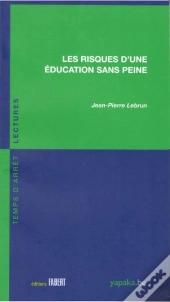 Les Risques D'Une Éducation Sans Peine