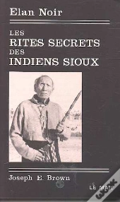 Les Rites Secrets Des Indiens Sioux