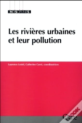 Les Rivieres Urbaines Et Leur Pollution