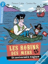 Les Robins Des Mers ; Un Anniversaire Magique ; Niveau 2