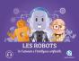 Les Robots : De L'Automate À L'Intelligence Artificielle - Preview