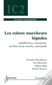 Capa do artigo Les Robots Marcheurs Bipèdes ; Modélisation, Conception, Synthèse De La Marche Traite ; Ic2 Série Systèmes
