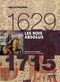 Les Rois Absolus (1629-1715)