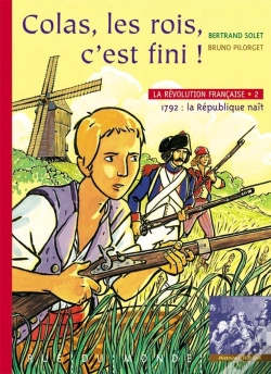 Capa do artigo Les Rois, C'Est Fini ! 1792, La République Naît