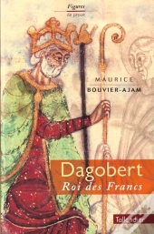 Les Rois De France T.18 ; Dagobert 604-639