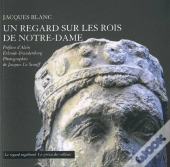 Les Rois De Notre-Dame ; Photographies De J. Le Scanff