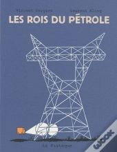Les Rois Du Pétrole