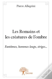 Les Romains Et Les Creatures De L'Ombre