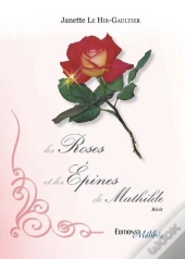 Les Roses Et Les Épines De Mathilde