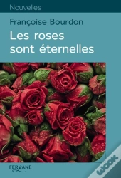Les Roses Sont Eternelles
