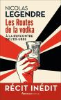 Les Routes De La Vodka ; À La Rencontre De L'Ex-Urss - Preview