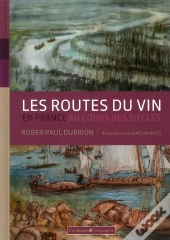 Les Routes Du Vin En France Au Cours Des Siècles