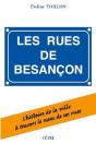 Les Rues De Besançon : L'Histoire De La Ville À Travers Le Nom De Ses Rues - Preview