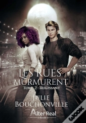 Les Rues Murmurent Tome 2 : Rugissant