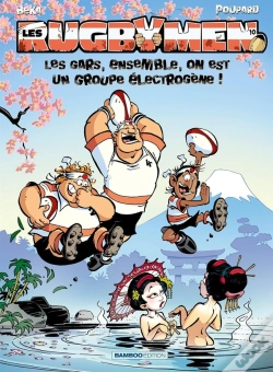 Capa do artigo Les Rugbymen Tome 10 : Les Gars, Ensemble, On Est Un Groupe Électrogène !