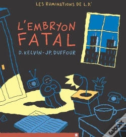 Capa do artigo Les Ruminations De L.D.' Tome 2 ; L'Embryon Fatal