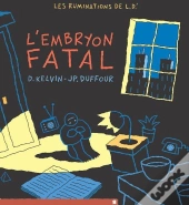Les Ruminations De L.D.' Tome 2 ; L'Embryon Fatal