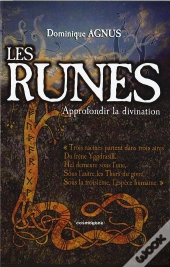 Les Runes ; Approfondir La Divination