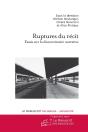 Les Ruptures Du Récit ; Essais Sur La Discontinuité Narrative - Preview