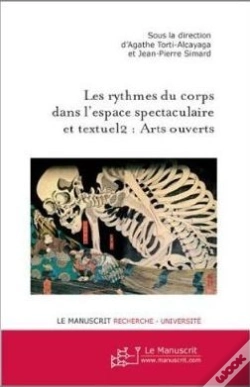 Capa do artigo Les Rythmes Du Corps Dans L'Espace Spectaculaire Et Textuel Tome 2 ; Arts Ouverts