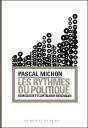 Les Rythmes Du Politique : Démocratie Et Capitalisme Mondialisé - Preview