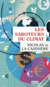 Les Saboteurs Du Climat