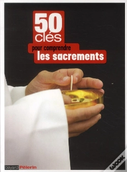 Capa do artigo Les Sacrements En 50 Clés