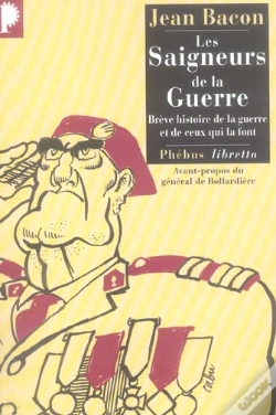Capa do artigo Les Saigneurs De La Guerre ; Breve Histoire De La Guerre Et De Ceux Qui La Font
