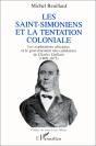 Les Saint-Simoniens Et La Tentation Coloniale - Preview