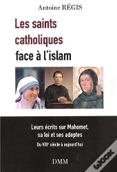 Les Saints Catholiques Face À L'Islam