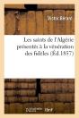 Les Saints De L Algerie Edition 1857 - Preview