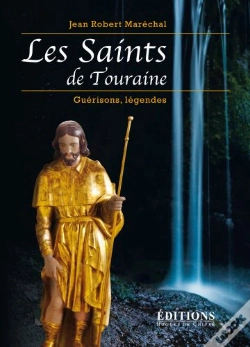 Capa do artigo Les Saints De Touraine Guerisons Legendes