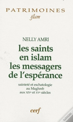 Capa do artigo Les Saints En Islam ; Les Messagers De L'Espérance ; Sainteté Et Eschatologie Au Maghreb Aux Xive Et Xve Siècles