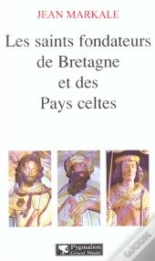 Les Saints Fondateurs De La Bretagne Et Des Pays Celtes