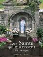 Les Saints Qui Guérissent En Bretagne - Preview