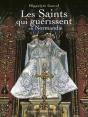 Les Saints Qui Guérissent En Normandie - Preview