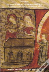 Les Saints Sepulcres Monumentaux Du Rhin Superieur Et De La Souabe, 1340-1400