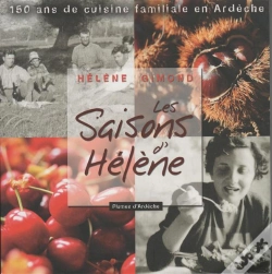 Capa do artigo Les Saisons D'Hélène ; 150 Ans De Cuisine Familiale En Ardèche
