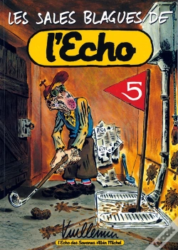 Capa do artigo Les Sales Blagues De L'Echo T.5