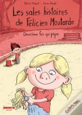 Les Sales Histoires De Felicien Moutarde - 2