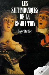 Les Saltimbanques De La Revolution ; Gracchus Babeuf Raconte Aux Citoyens