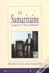 Les Samaritains ; Rescapes De 2700 Ans D'Histoire