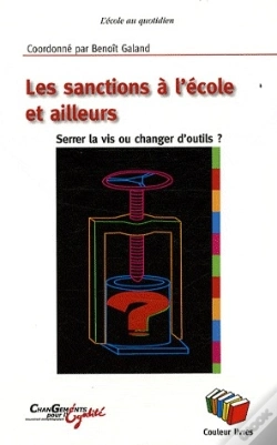 Capa do artigo Les Sanctions À L'École Et Ailleurs ; Serrer La Vis Ou Changer D'Outils