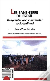 Les Sans-Terre Du Bresil ; Geographie D'Un Mouvement Socio-Territorial