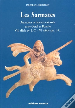 Capa do artigo Les Sarmates ; Amazones Et Lanciers Cuirasses Entre Oural Et Danube