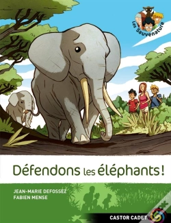 Capa do artigo Les Sauvenature T.8 ; Défendons Les Éléphants !